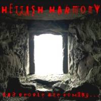 Hellish Harmony : Bad People Are Coming...